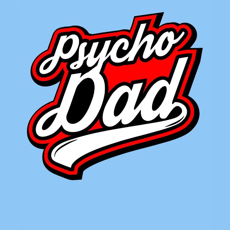 Psycho - Papa - Psycho - Dad