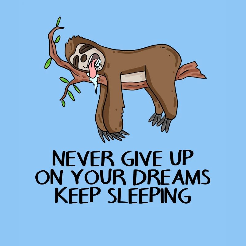 Funny Sayings Sloth - Sleeping Tired Fatigue