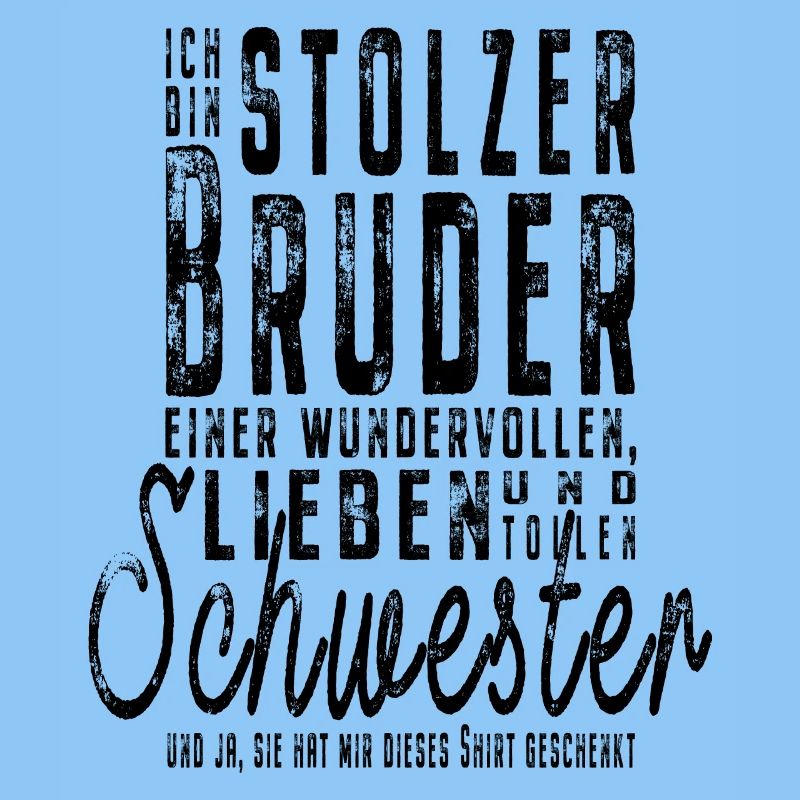 Ich bin stolzer Bruder einer tollen Schwester