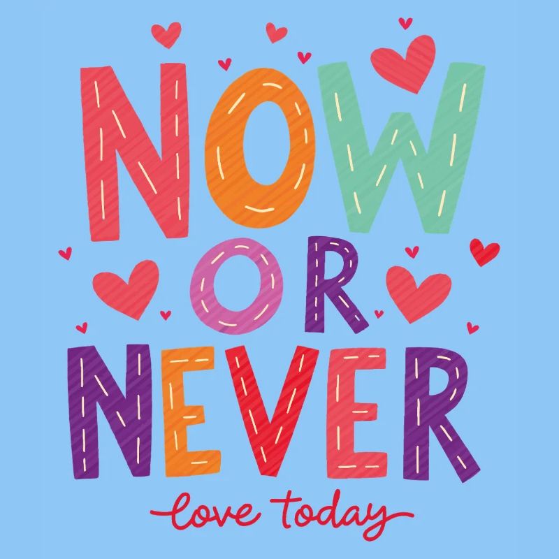 Jetzt oder Nie – Liebe heute!