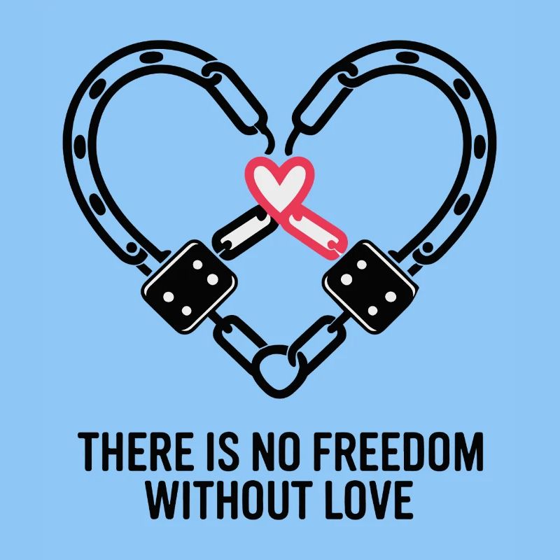 IL N’Y A PAS DE LIBERTÉ SANS AMOUR