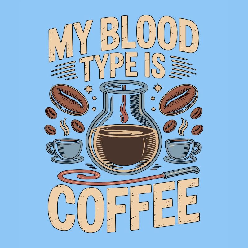 Lab Technician My Blood Type Is Coffee Phlebotomy