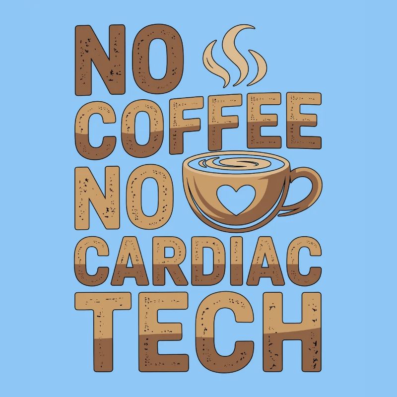 Cardiac Tech No Coffee No Sonography Coffee Lover