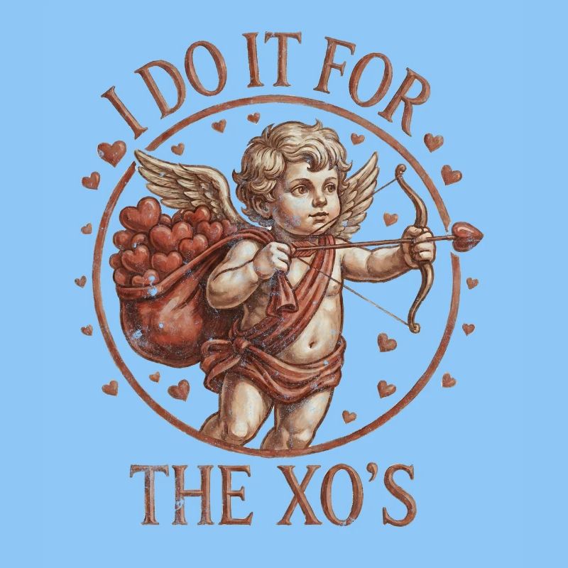I Do It For The XOs Cupid