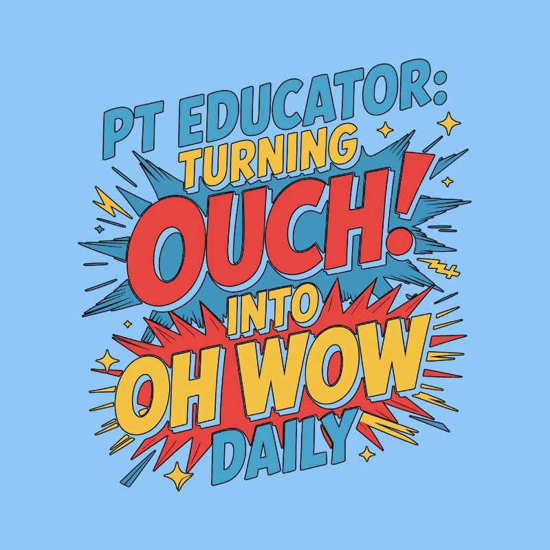 PT Educator Turning Ouch Into Movement Specialist