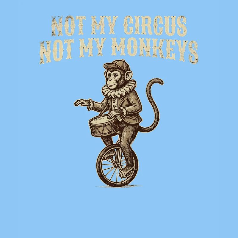 Pas mon cirque, pas mes singes