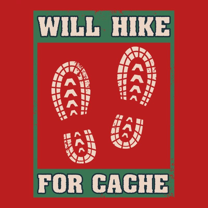 Will Hike For Cache Geocaching Graphic