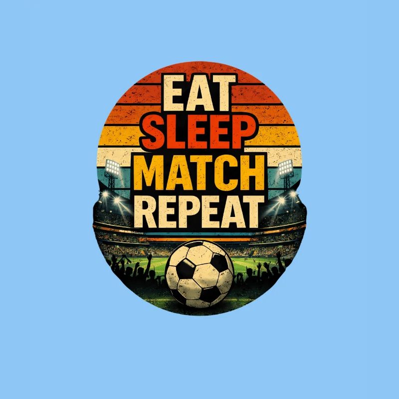 Eat Sleep Match Repeat