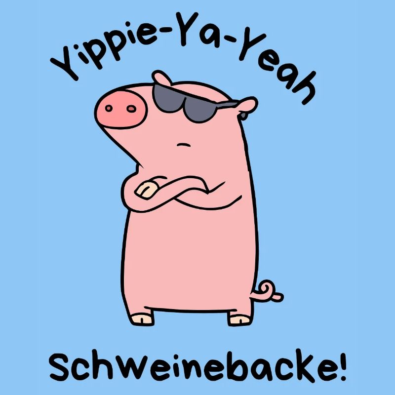 Yippie-Ya-Yeah Schweinebacke