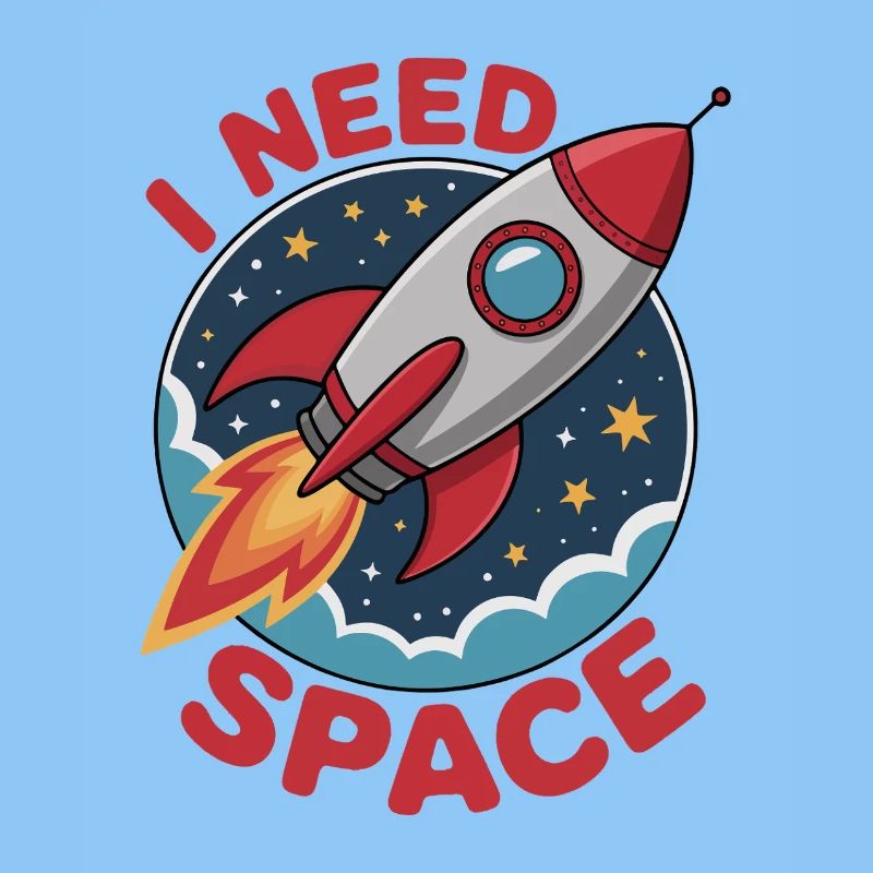 Rocket in space cartoon style - 'I NEED SPACE
