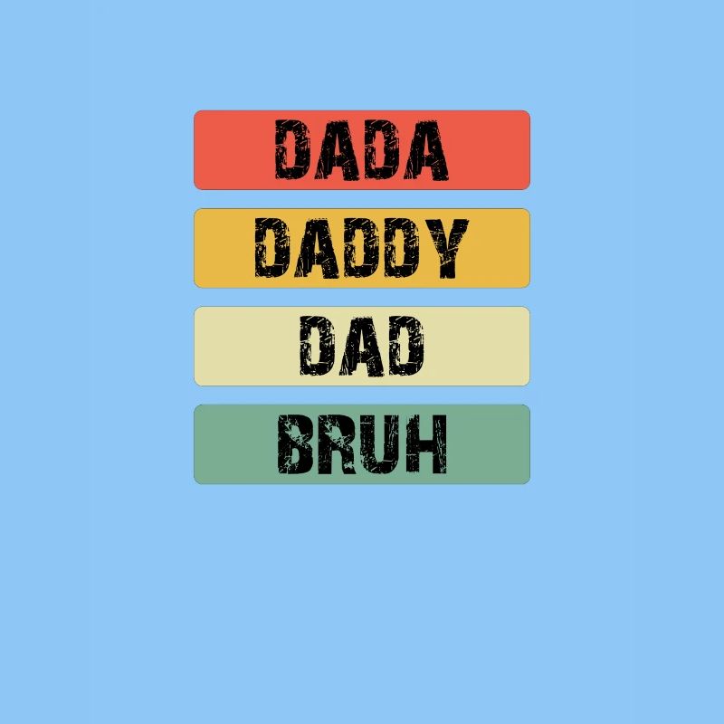 Dada Daddy Dad Bruh Farbbalken