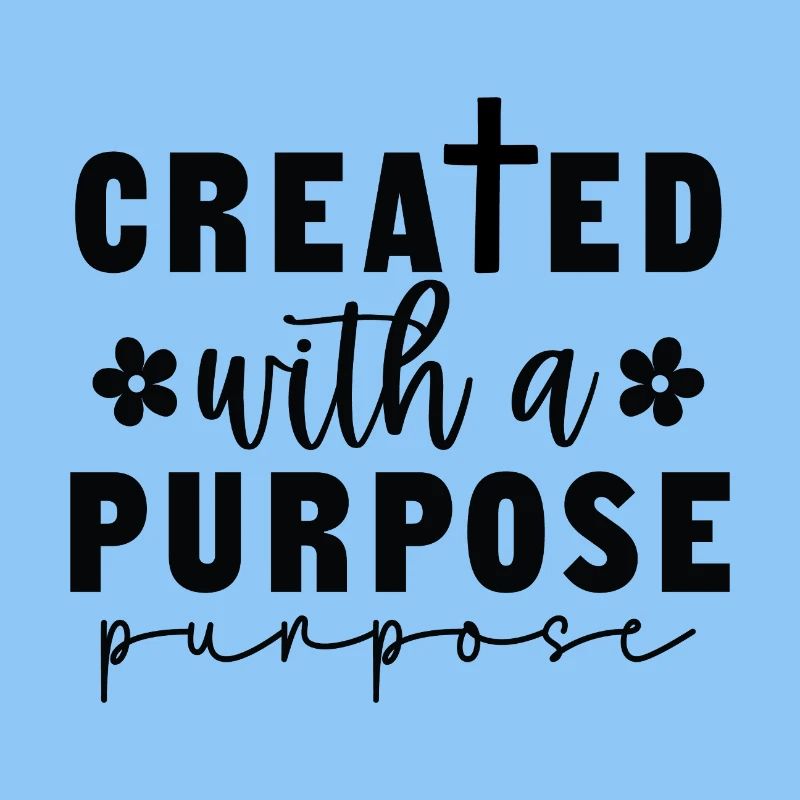 Created with a purpose