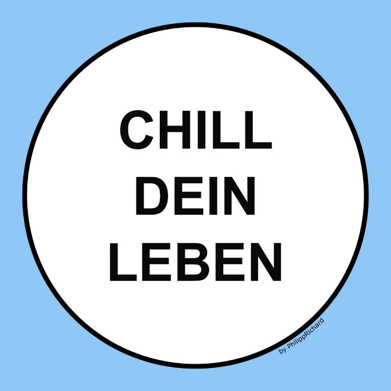Chill dein Leben!