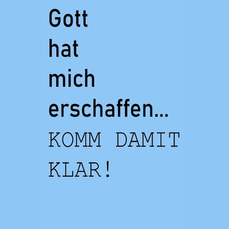 KOMM DAMIT KLAR! Spruch