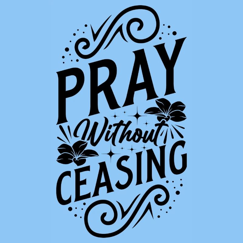 Pray without ceasing