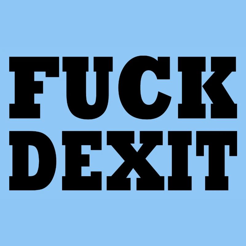 Fuck dexit