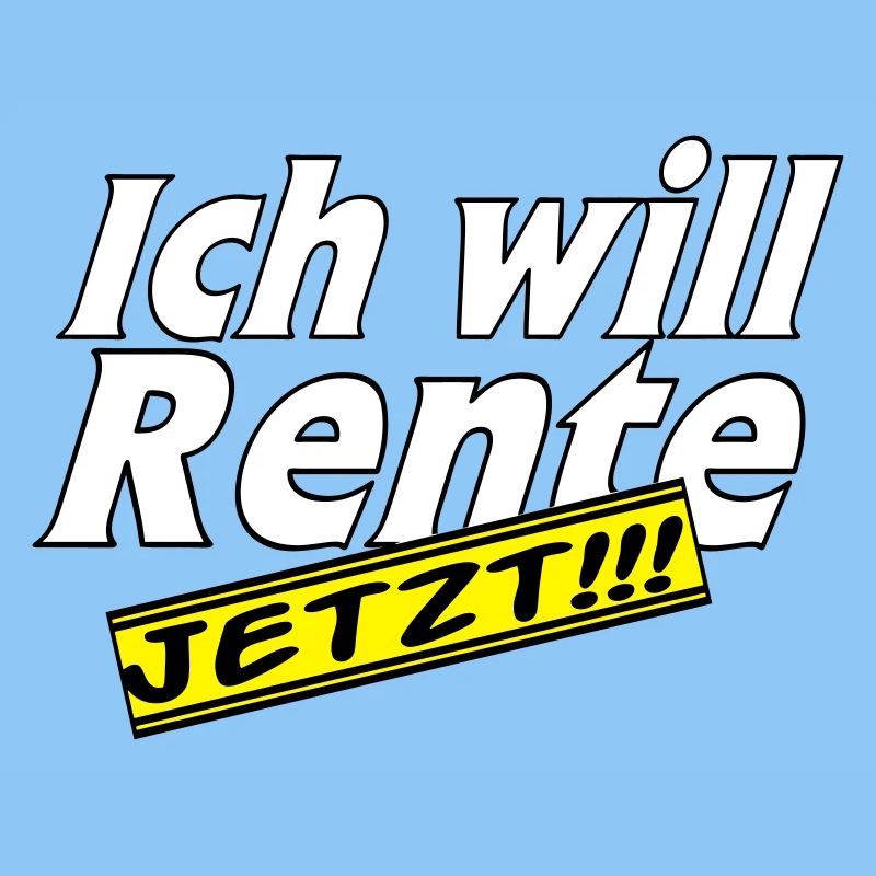 Fun Party Spruch Statement ich will Rente (25)