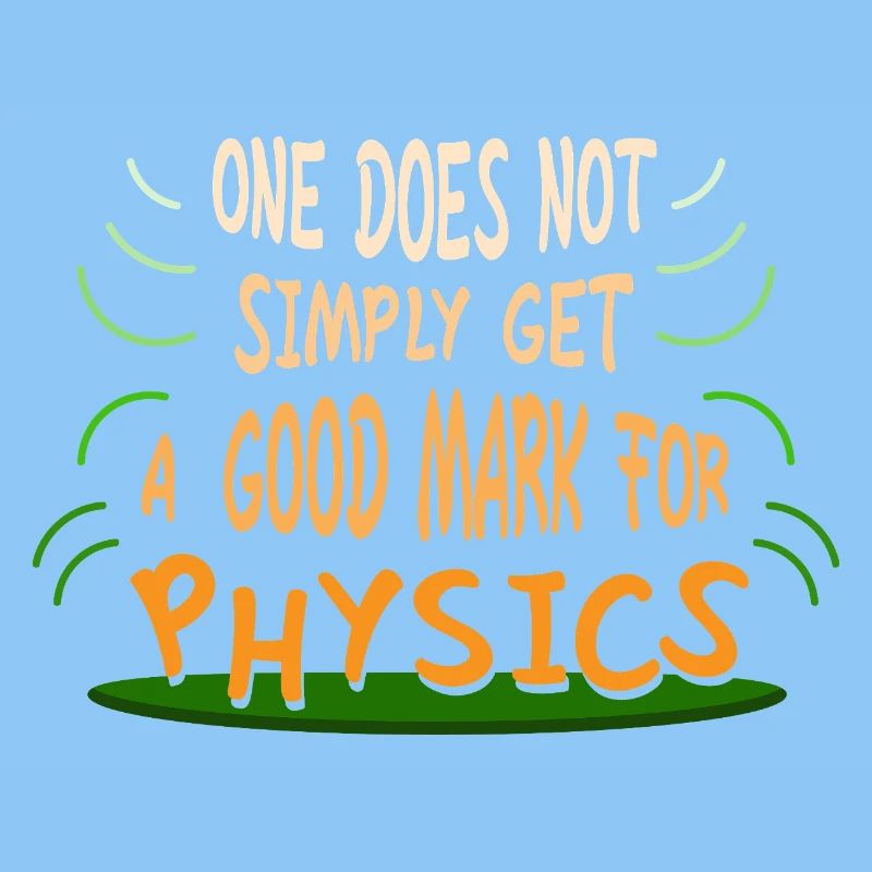 Physics Physicist Physics Student Physics Teacher