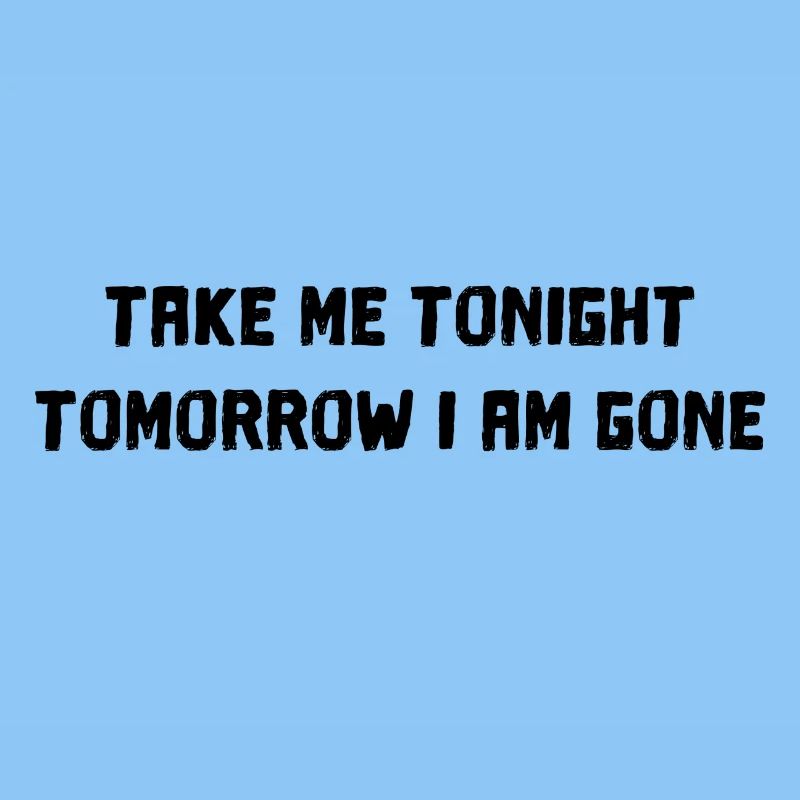Take me tonight shirt