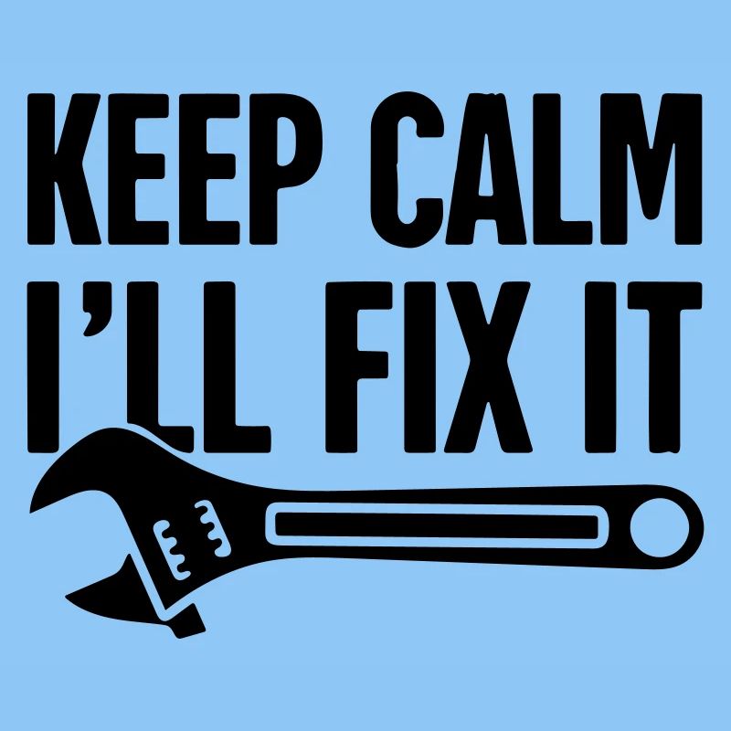 keep calm ill fix it