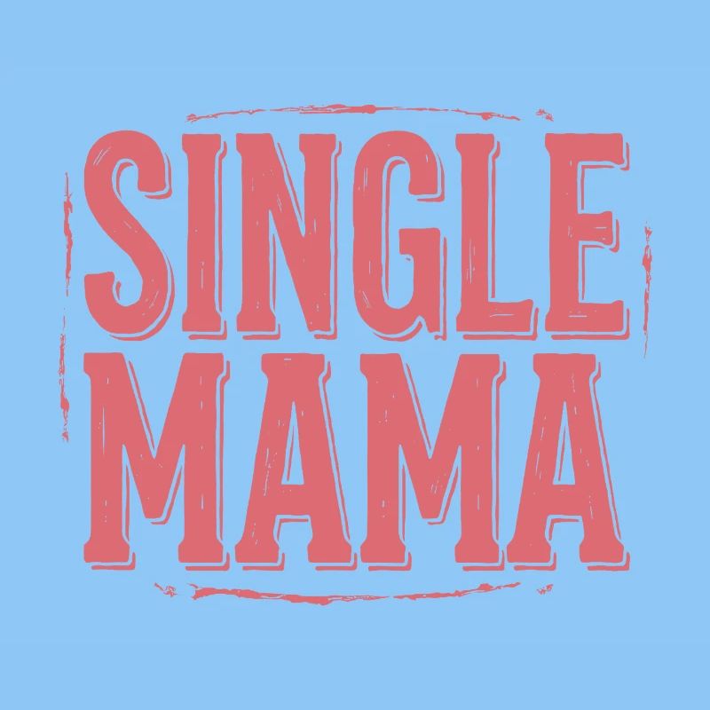 Dicton Single Mama Power