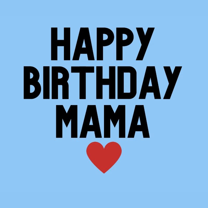 Joyeux anniversaire maman