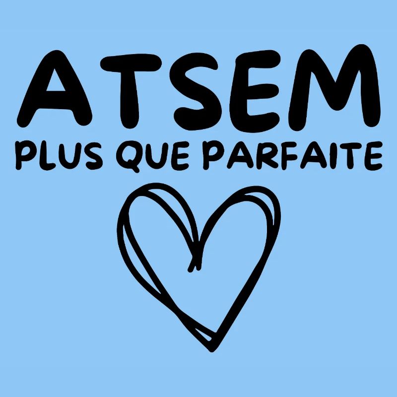 ATSEM plus que parfaite, c’est moi