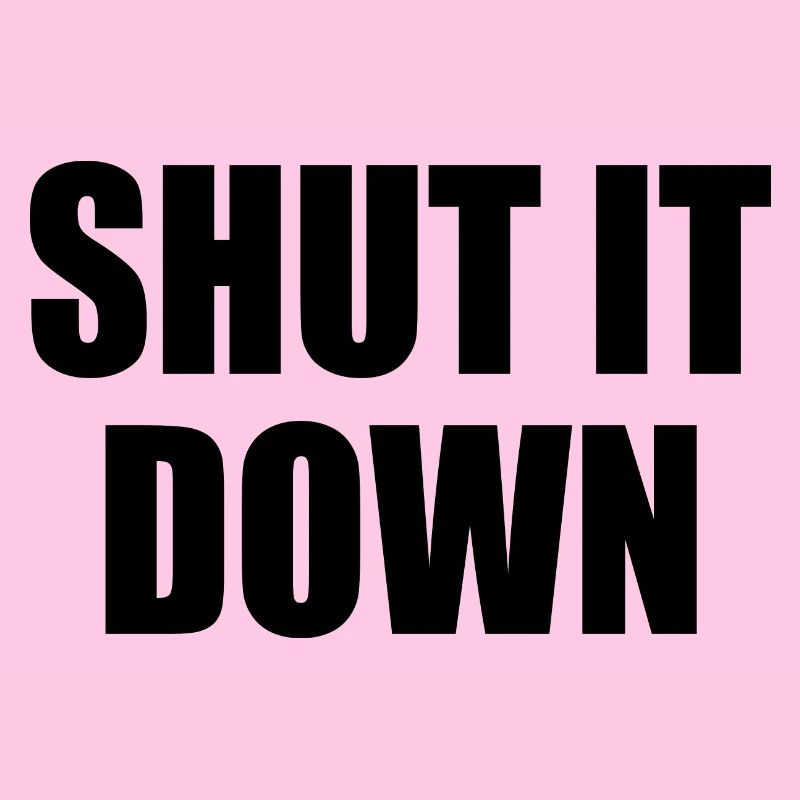 Shut it down