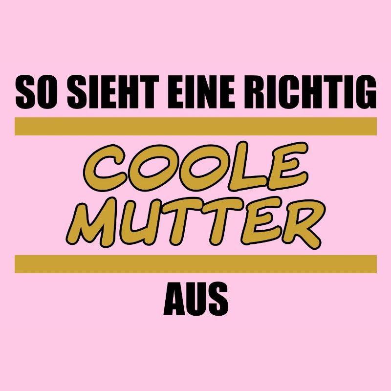 so sieht eine richtig coole Mutter aus black