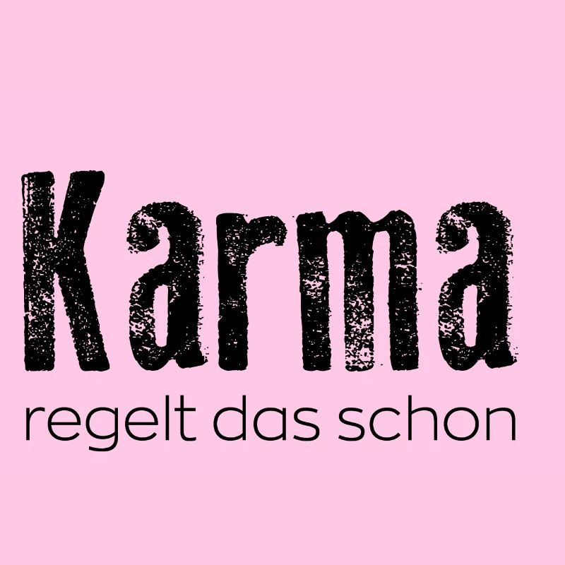 Karma regelt das schon