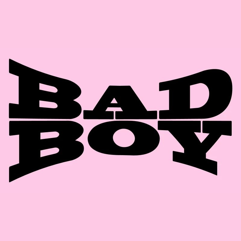 Bad boy bad boy