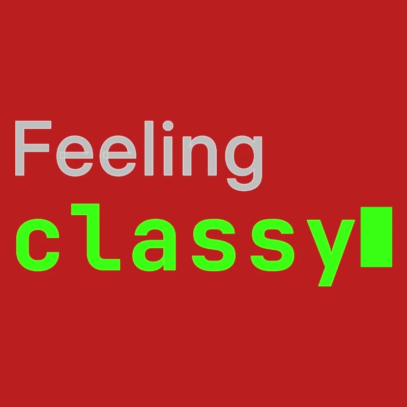 Feeling classy | Developer mood