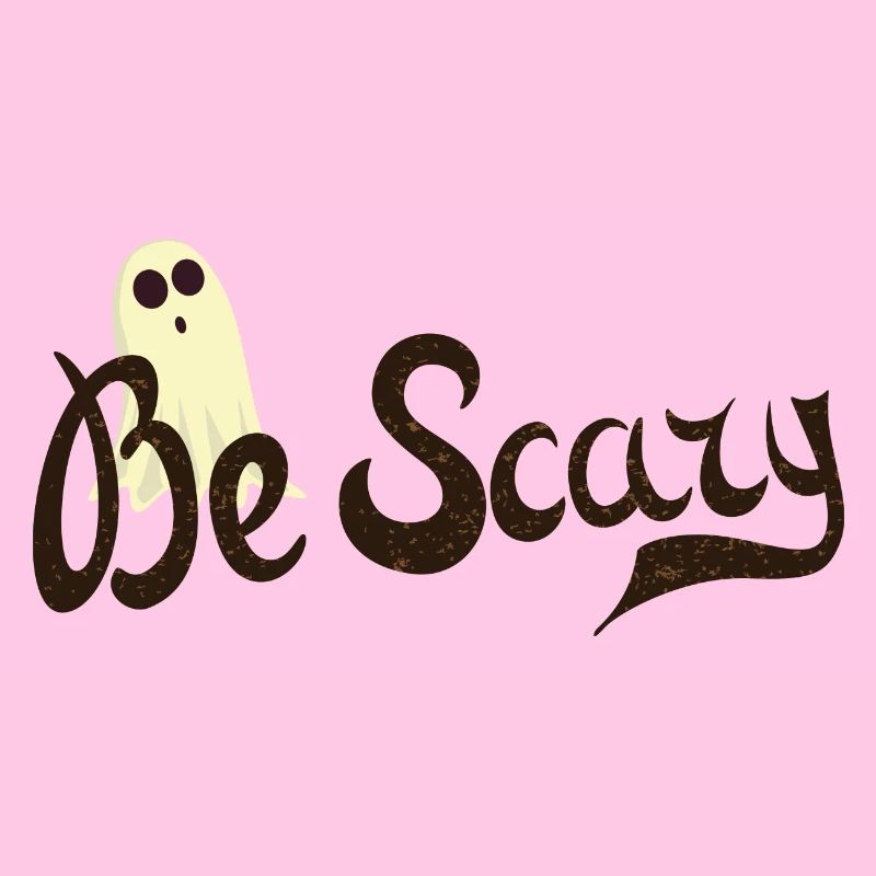 Be Scary