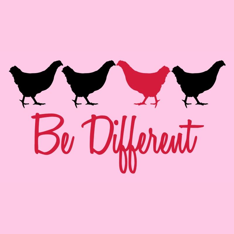 Be Different Huhn mit Text