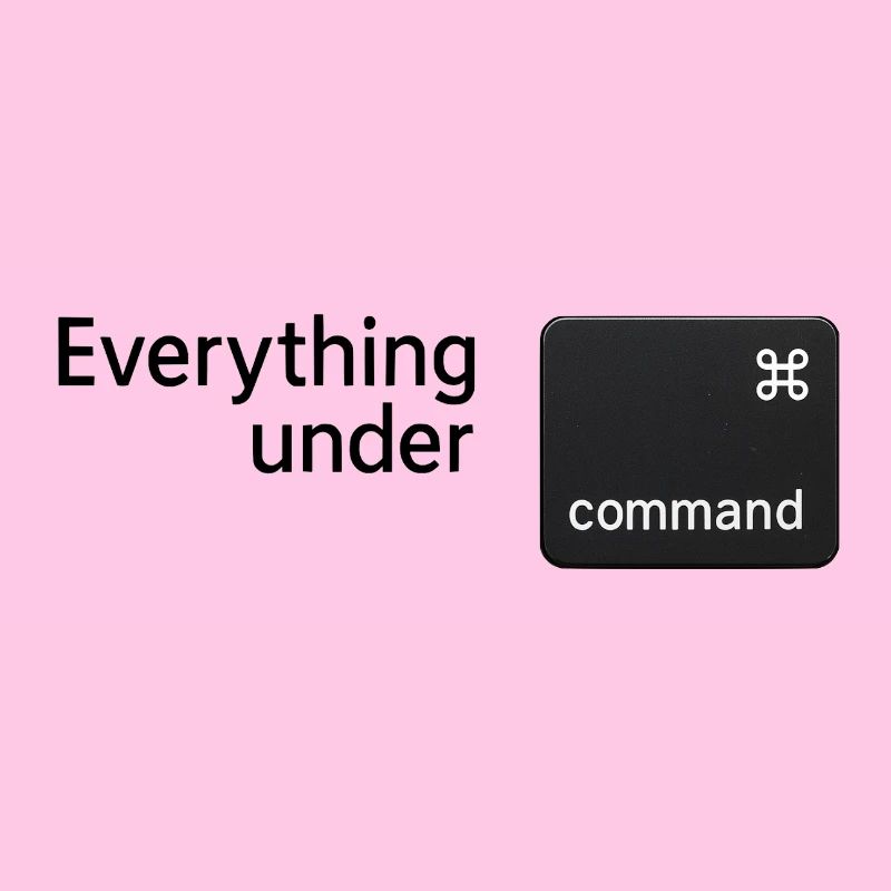 Everything under command