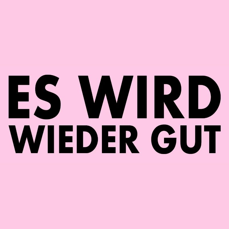 Es wird wieder gut