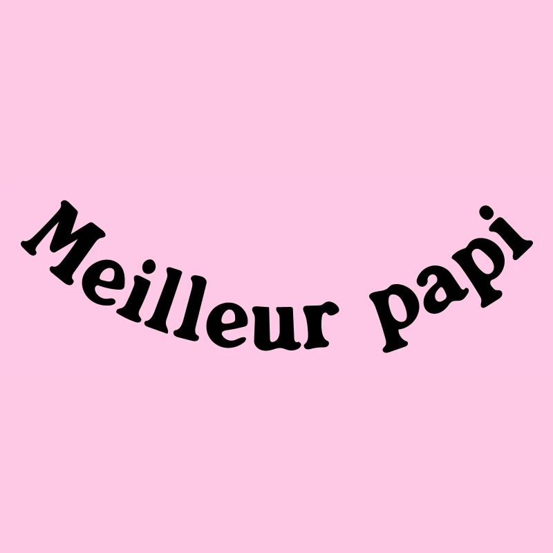 MEILLEUR PAPI