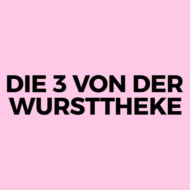 die drei von der wursttheke