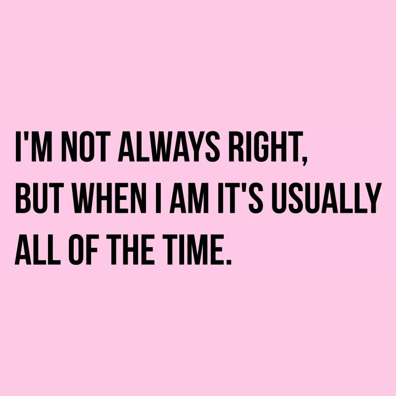 always right