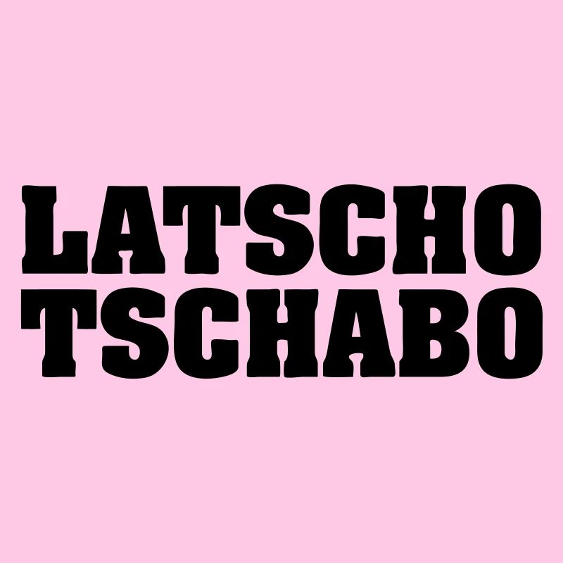 Latscho Tschabo / geiler Typ / manisch
