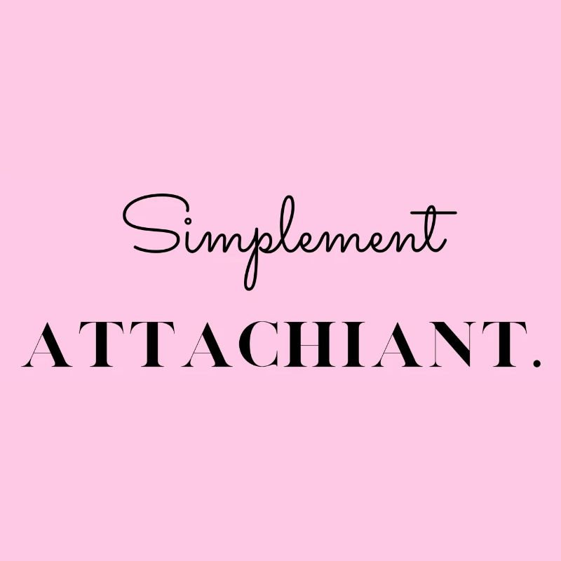 Simplement attachiant