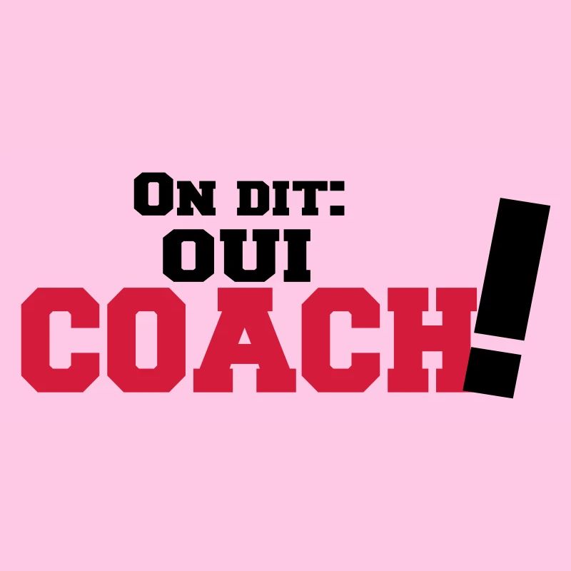 ON DIT(oui COACH)