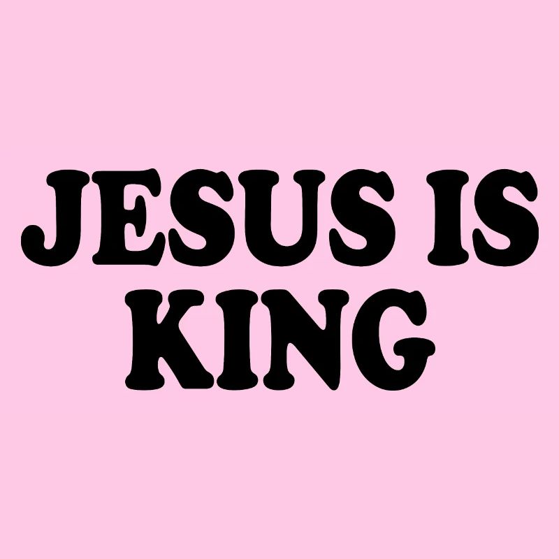 Jesus is king