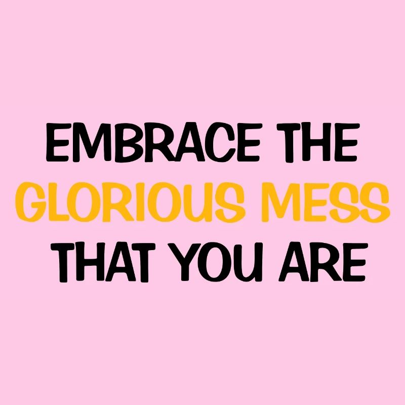 Glorious Mess