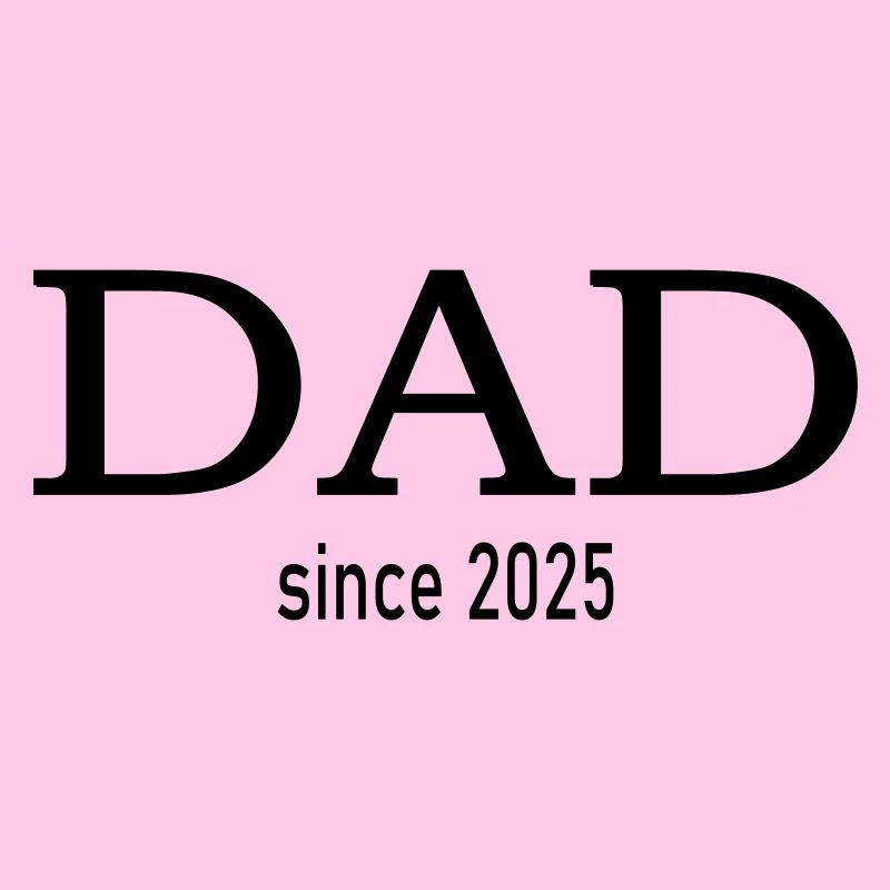 dad since 2025