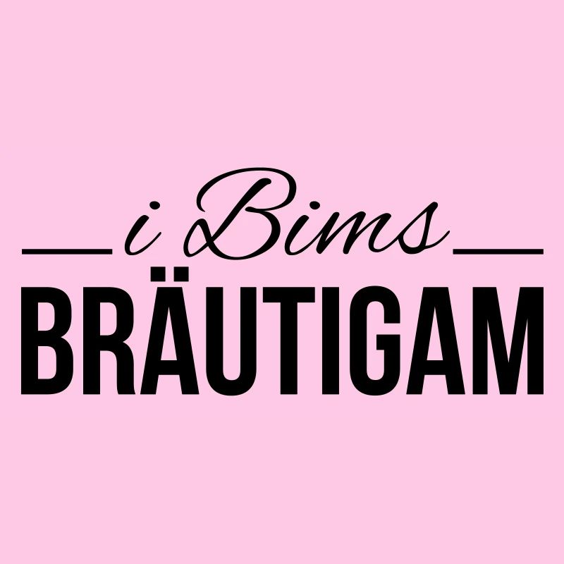 i bims bräutigam