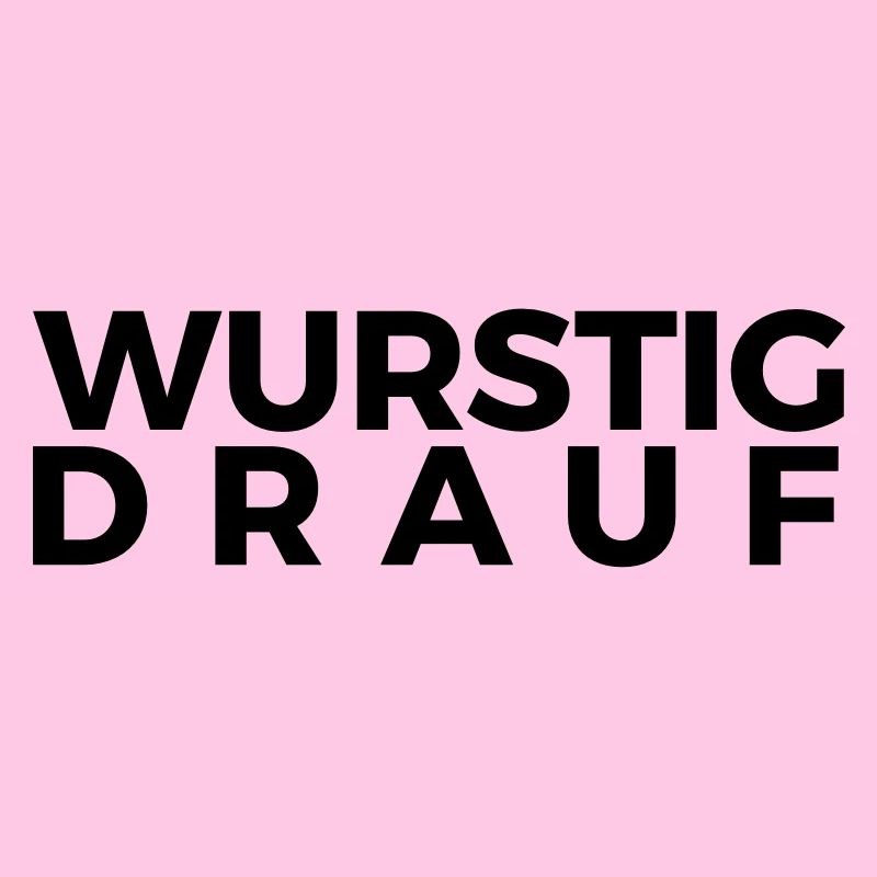 WURSTIG DRAUF