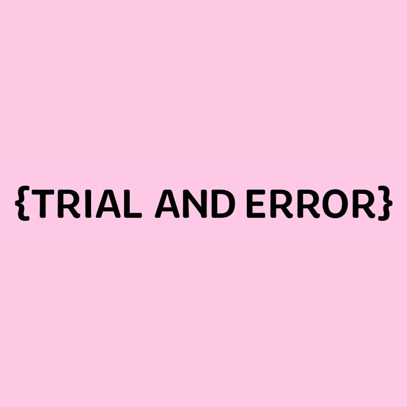 Trial an Error