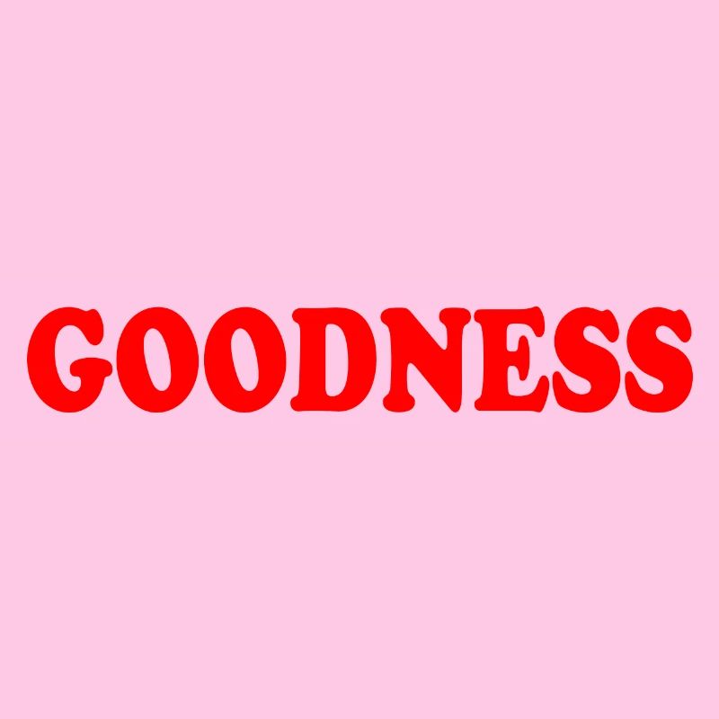 goodness