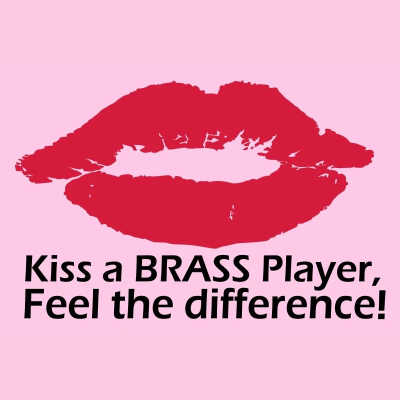Kiss a brass player